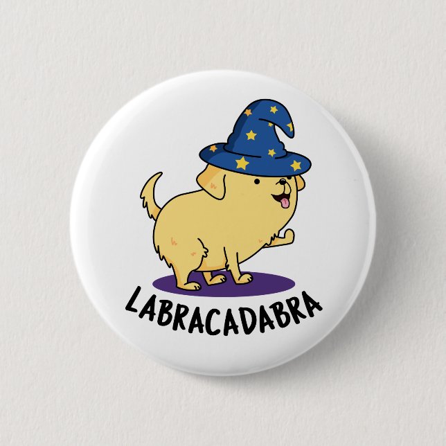 Labra-cadabra Funny Labrador Dog Pun  6 Cm Round Badge (Front)