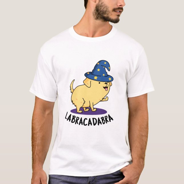 Labra-cadabra Funny Labrador Dog Pun  T-Shirt (Front)