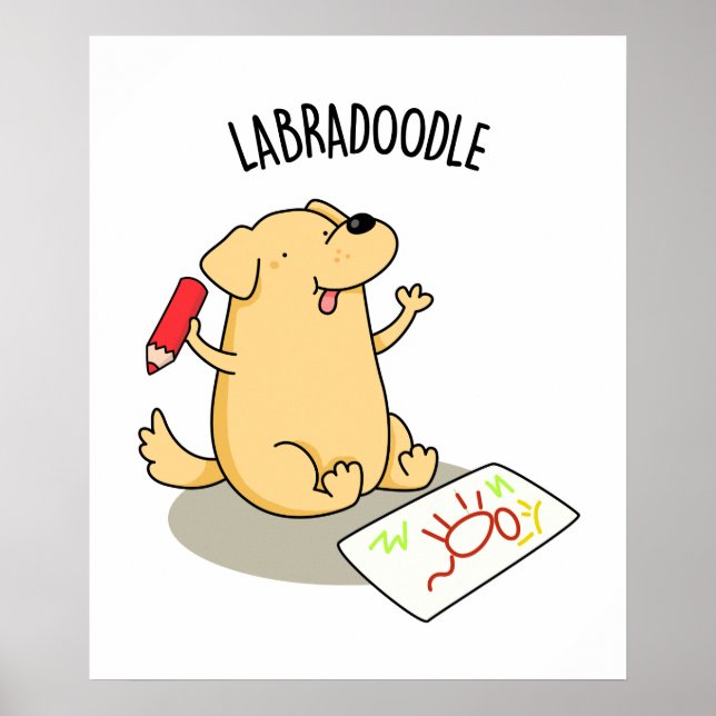 Labradoodle Cute Labrador Dog Pun Poster (Front)