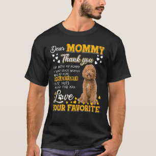 Labradoodle Dear Mommy Thank You For Being My Momm T-Shirt