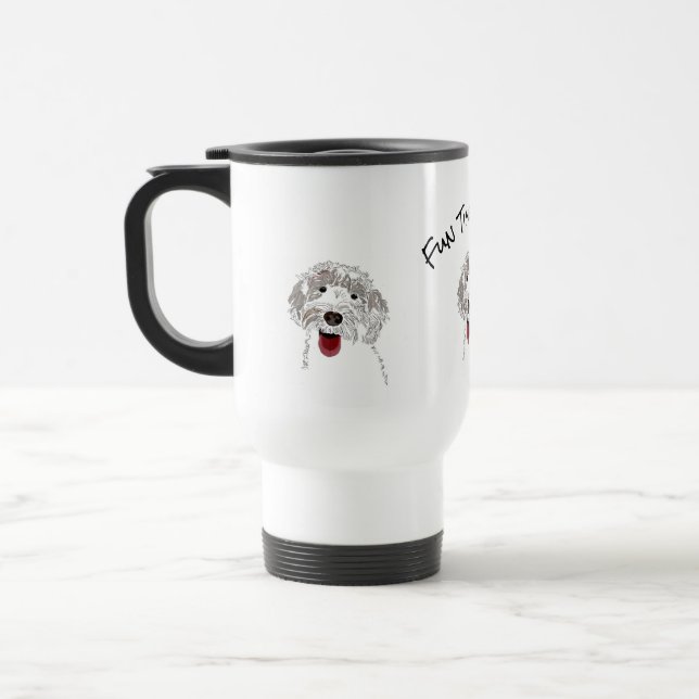 Labradoodle Fun Times Today Travel Mug (Left)