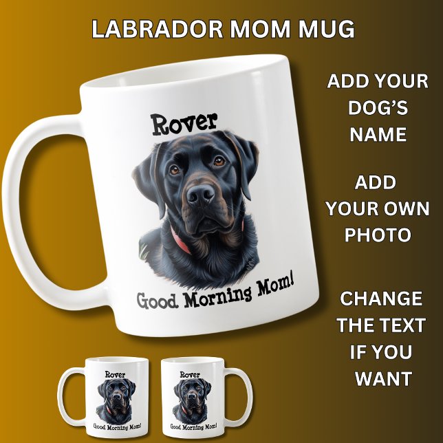 Labrador,  Add Dog's Name, Change Photo Coffee Mug (Creator Uploaded)