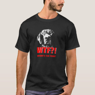 Labrador Cute Doggy Wheres The Food T-Shirt