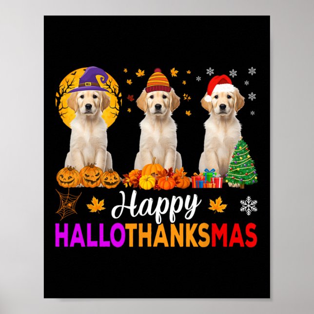 Labrador Dog Halloween Christmas Hallothanksmas 1  Poster (Front)