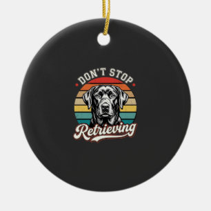 Labrador Don't Stop Retrieving Retro Dog Ceramic Tree Decoration