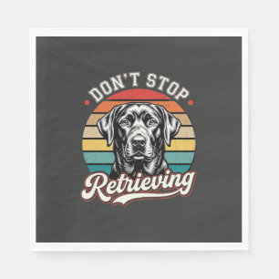 Labrador Don't Stop Retrieving Retro Dog Napkin