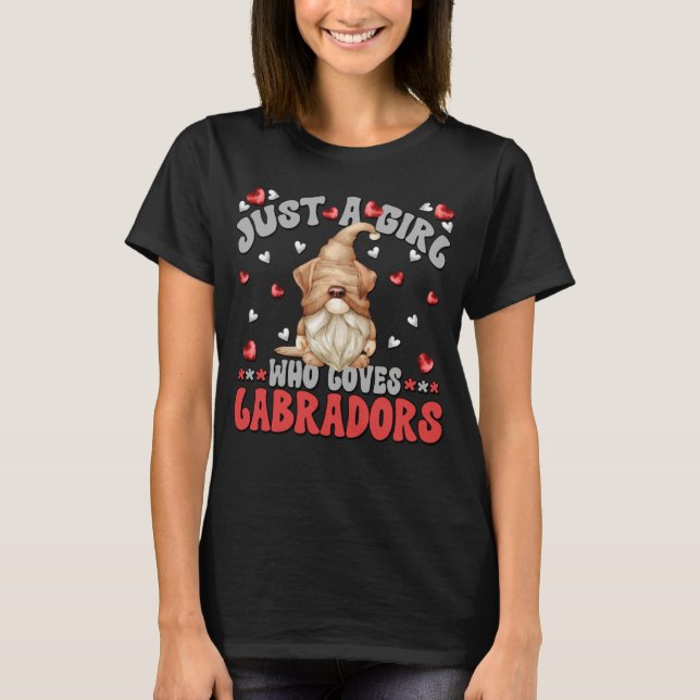Labrador Gnome For Women Just a Girl Who Loves Lab T-Shirt (Front)