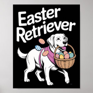 Labrador Golden Retriever Bunny Springs Eggs Easte Poster