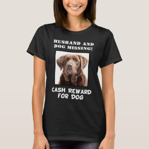 Labrador Husband Dog Missing Chocolate Brown Lab T-Shirt