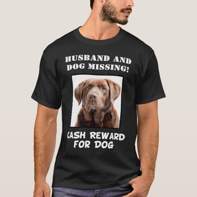 Labrador  Husband Dog Missing Chocolate Brown Lab T-Shirt (Front)