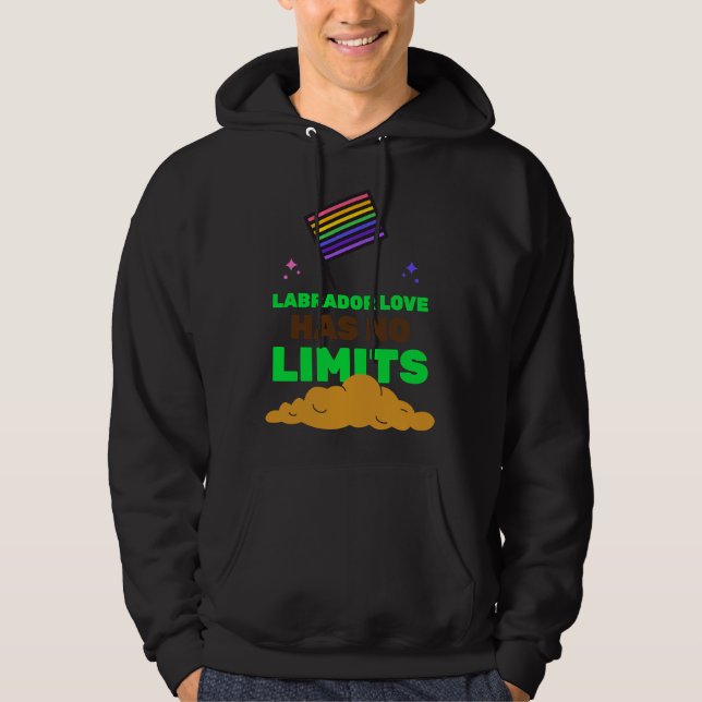 Labrador Love Has No Limits Hoodie (Front)