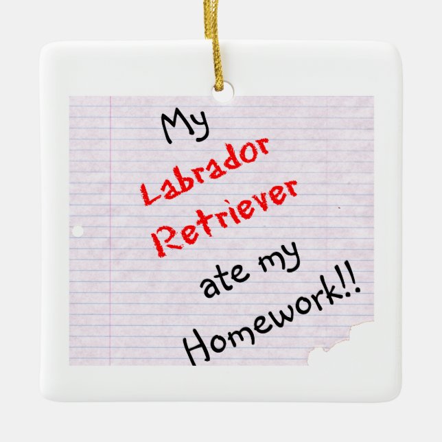 Labrador Retriever Ate My Homework Keychain Ceramic Ornament (Front)