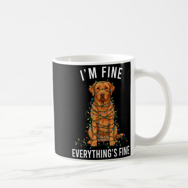 Labrador Retriever Christmas I'm Fine Everything I Coffee Mug (Right)