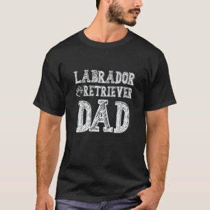 Labrador Retriever Dad Lab Dog Dad T-Shirt
