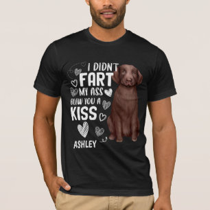Labrador Retriever Didnt Fart Kiss Dog  T-Shirt