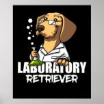 Labrador Retriever Dog Chemistry Science Teacher Poster<br><div class="desc">Labrador Retriever Dog Chemistry Science Teacher design for dog lovers.</div>