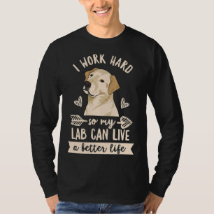 Labrador Retriever For A Yellow Lab Owner T-Shirt