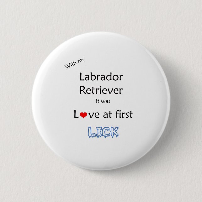 Labrador Retriever Lick Design 6 Cm Round Badge (Front)