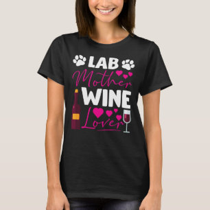 Labrador Retriever Mum Wine Drinker Dog T-Shirt