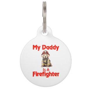 Labrador Retriever My daddy Is A Firefighter Pet Tag