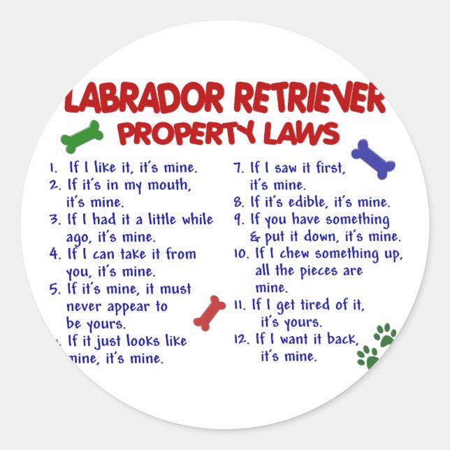 LABRADOR RETRIEVER Property Laws Classic Round Sticker (Front)