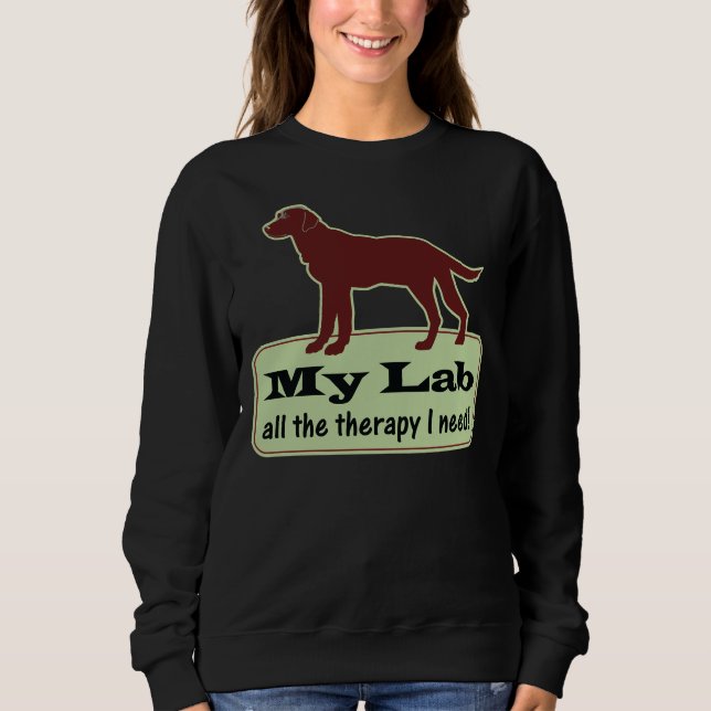 Labrador Retriever Therapy Sweatshirt (Front)