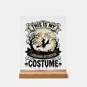 Labrador Retriever Witch Halloween Costume Shirt_1 Acrylic Sign