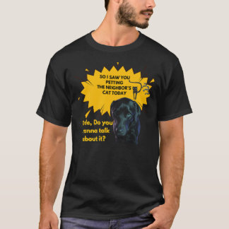 Labrador Retriever With Quote For All Dogs And Not T-Shirt