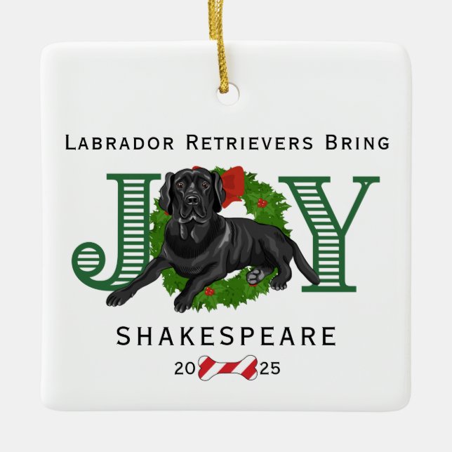 Labrador Retrievers Bring Joy Ceramic Ornament (Front)