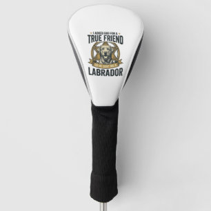 Labrador True Friend Vintage Dog Lover Design_1 Golf Head Cover