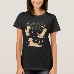 Labrador yoga poses positions dog owner T-Shirt