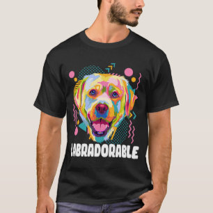 Labradorable Labrador Retriever Humour Lab Animal T-Shirt