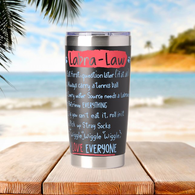 LabraLaw Funny Labrador Labrador Idea Lab Lover Insulated Tumbler (Beach (Rotated))