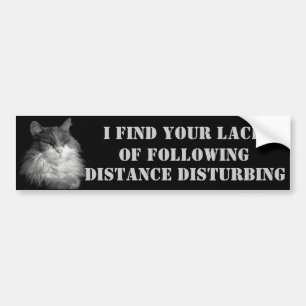 Lack of Following Distance Bumper Sticker