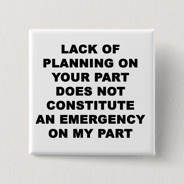 Lack of Planning 15 Cm Square Badge (Front)