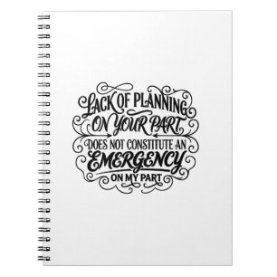 Lack of planning saying funny sarcastic vintage notebook