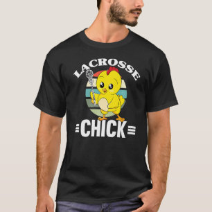 Lacrosse Chick Lacrosse Women Lax Player Girl T-Shirt