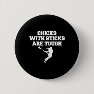 Lacrosse Chicks With Sticks Are Tough Saying Women 6 Cm Round Badge