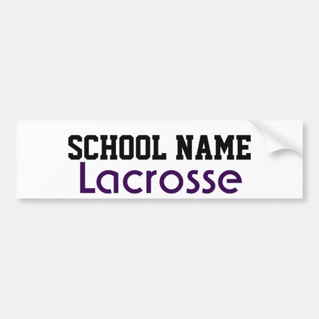 Lacrosse - Create Your Own School Spirit Bumper Sticker (Front)