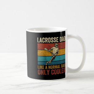 Lacrosse Dad Like A Normal Dad Only Cooler Father' Coffee Mug
