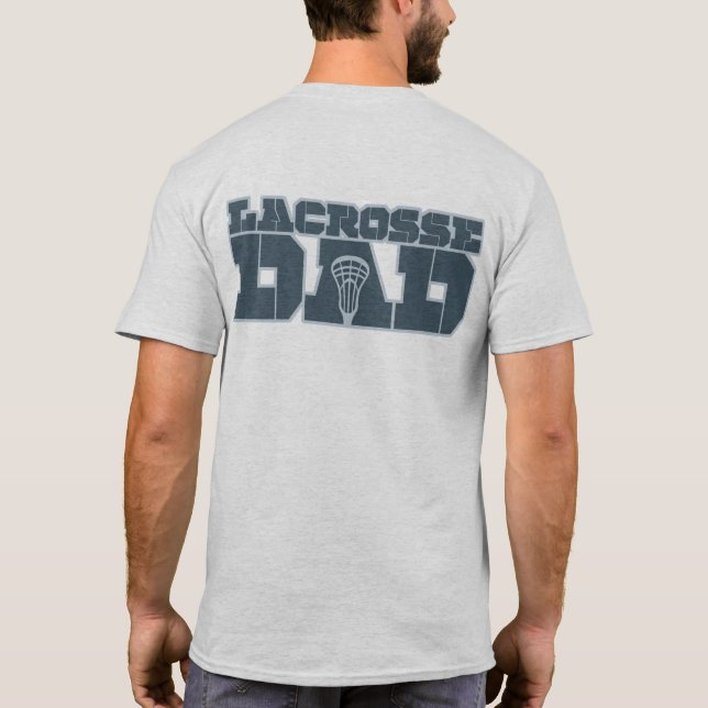Lacrosse Dad T-Shirt (Back)