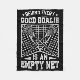 Lacrosse Goalie Behind Every Good Goalie Fleece Blanket