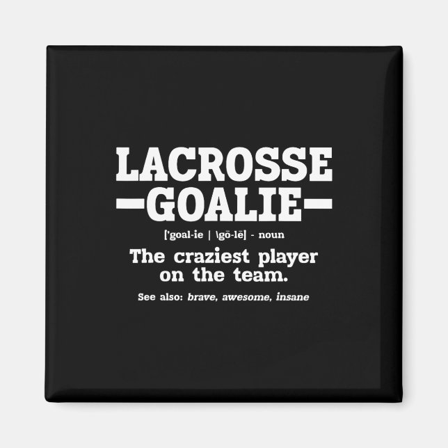 Lacrosse Goalie Definition  Magnet (Front)