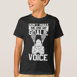 Lacrosse Goalie Lax Goalkeeper Funny Lacrosse Play T-Shirt