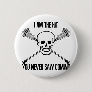 Lacrosse I Am the Hit 6 Cm Round Badge