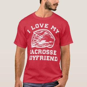 Lacrosse I Love My Lacrosse Boyfriend T-Shirt