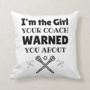 Lacrosse: I'm the girl your coach warned you about Cushion