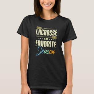 Lacrosse is my favorite season Premium T-Shirt