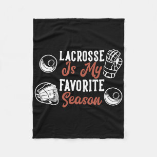 Lacrosse Is My Favourite Season  Fleece Blanket