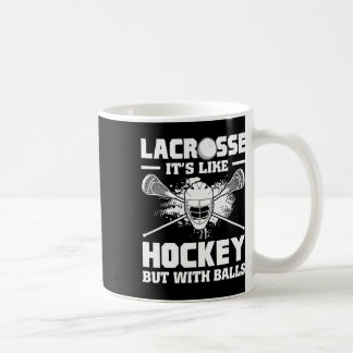 Lacrosse It's Like Hockey But With Funny Player  Coffee Mug